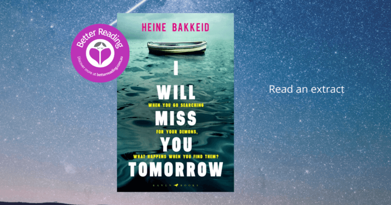 Will Chill You to the Core: Read an Extract from I Will Miss You Tomorrow by Heine Bakkeid