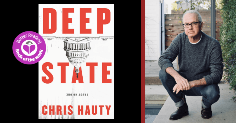 My Goal is That You Have to Read Me! Q&A with Deep State Author, Chris Hauty