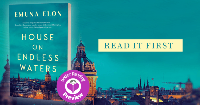 Better Reading Preview: House on Endless Waters by Emuna Elon