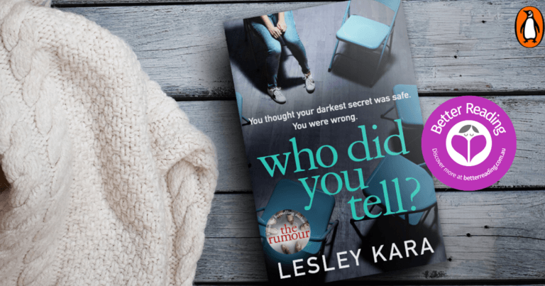Lesley Kara's, Who Did You Tell? is Totally Addictive