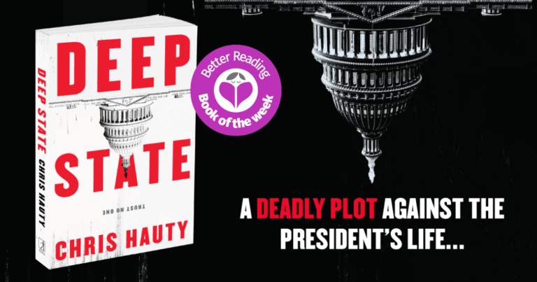 Utterly Absorbing: Deep State by Chris Hauty is a Frighteningly Real Political Thriller