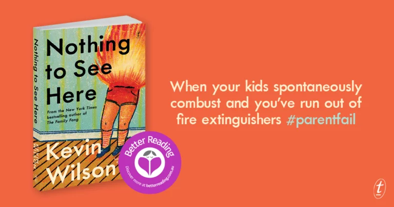 You'll Be Charmed: Read a Review of Nothing to See Here by Kevin Wilson