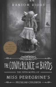 The Conference of the Birds: Miss Peregrine's Peculiar Children 5