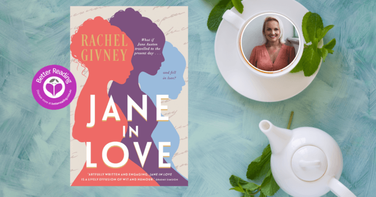 Jane in Love Author, Rachel Givney on Choosing the Heart or the Pen