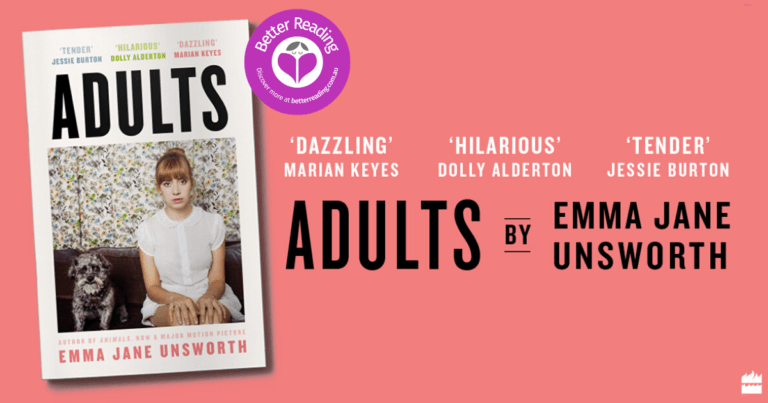 Emma Jane Unsworth's Adults is Hilarious and at Times Heartbreaking