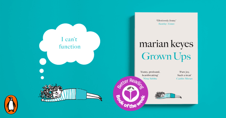 Witty, Engaging and Full of Secrets: A Review of Grown Ups by Marian Keyes