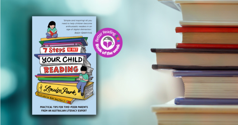 Generation Alpha: Take a Look Inside 7 Steps to Get Your Child Reading by Louise Park