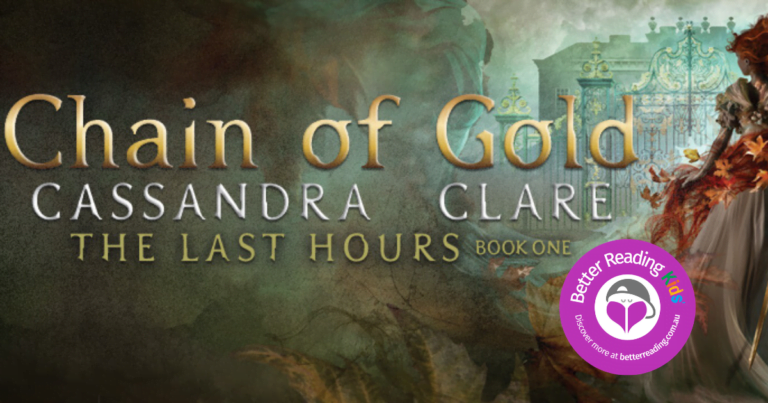 Breathtaking and Thrilling Adventure: Review of Chain of Gold by Cassandra Clare