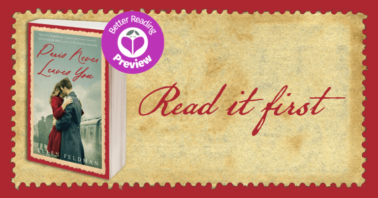 Better Reading Preview: Paris Never Leaves You by Ellen Feldman