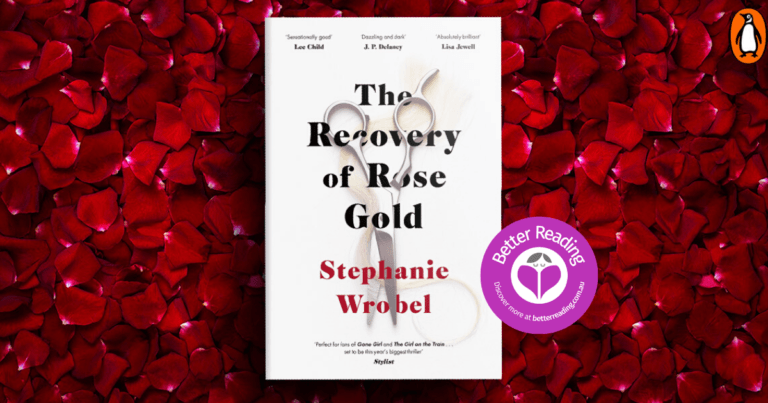 Stephanie Wrobel's The Recovery of Rose Gold will Chill you to the Bone