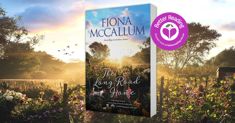 Fiona McCallum’s The Long Road Home is a Lovely Read that Transported me Away for the Day