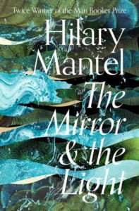 The Mirror & the Light