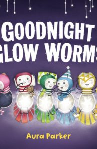 Goodnight Glow Worms