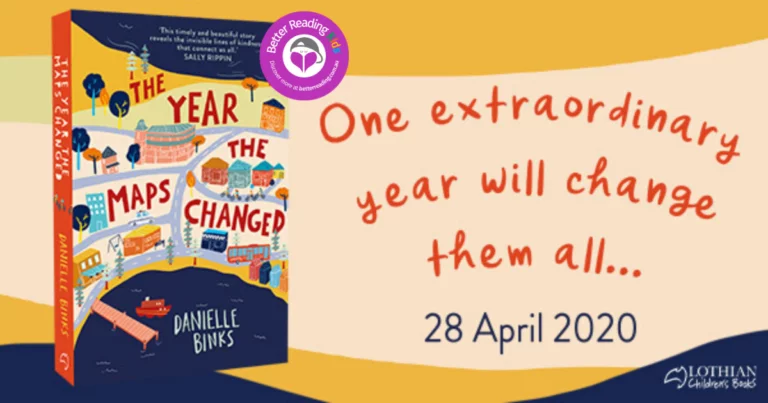 A gentle Australian coming-of-age story: Review of The Year The Maps Changed by Danielle Binks