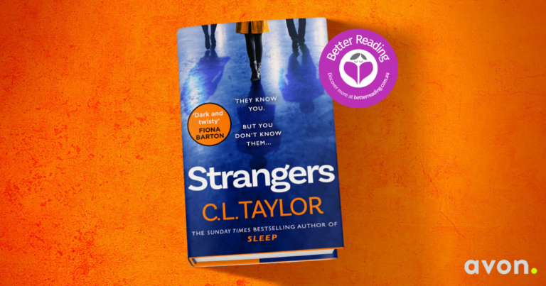 Clever, Compelling, Unsettling: Read an Extract from Strangers by C.L. Taylor
