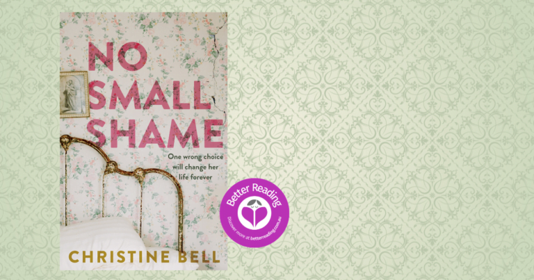 Meticulously Researched, Christine Bell's No Small Shame is an Outstanding Historical