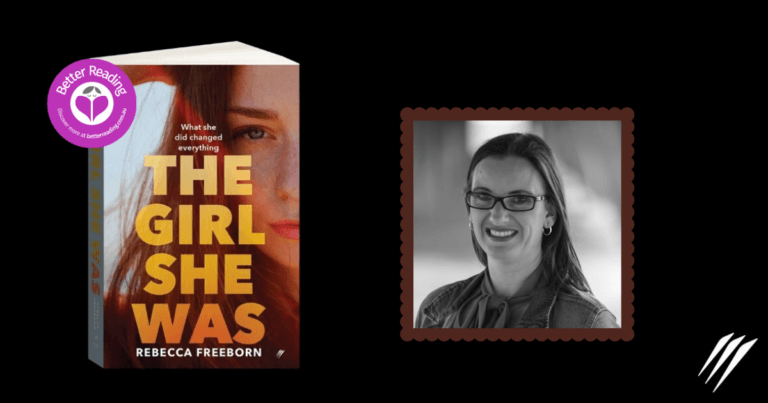 The Girl She Was Author Rebecca Freeborn on the Relationship That Inspired her Novel