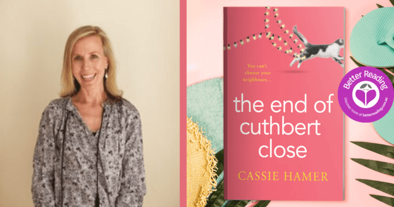 Why The End of Cuthbert Close Author, Cassie Hamer Thinks We’ll Find her Depraved