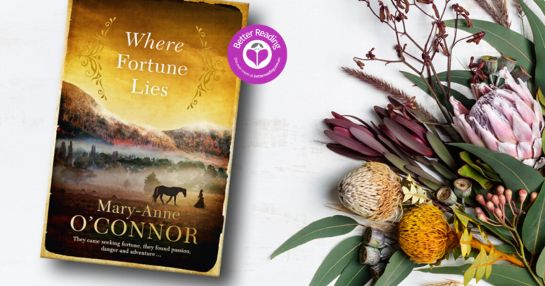 Mary-Anne O’Connor’s Where Fortune Lies is Absolutely Fabulous Storytelling