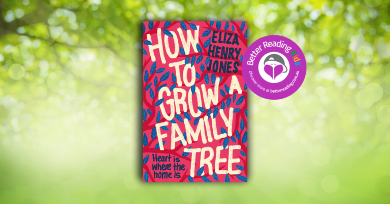 Family, Friendship and Home: Read an Extract from How to Grow a Family Tree by Eliza Henry Jones