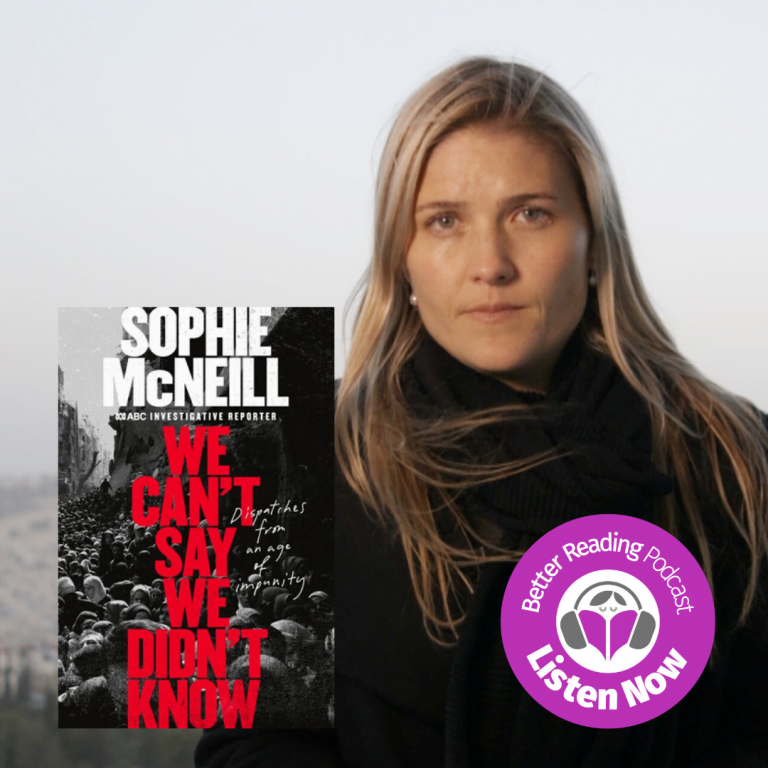 Podcast: Sophie McNeill on The Middle East and why We Can’t Say We Didn’t Know