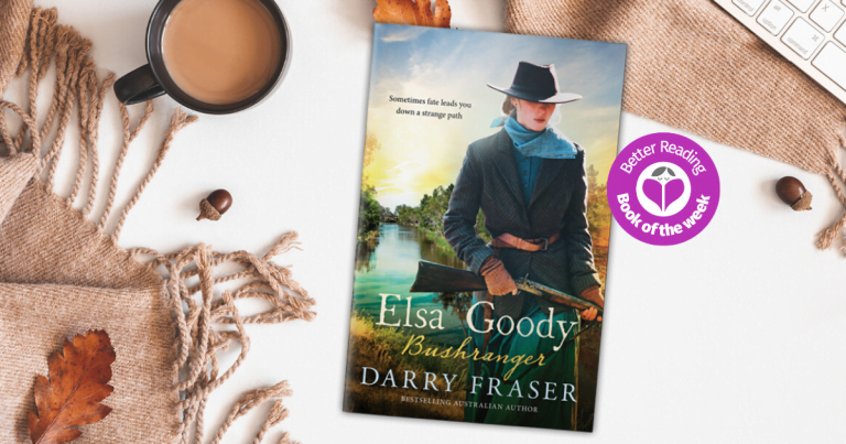 Try a Sample Chapter from Darry Fraser's Fabulous New Novel, Elsa Goody Bushranger
