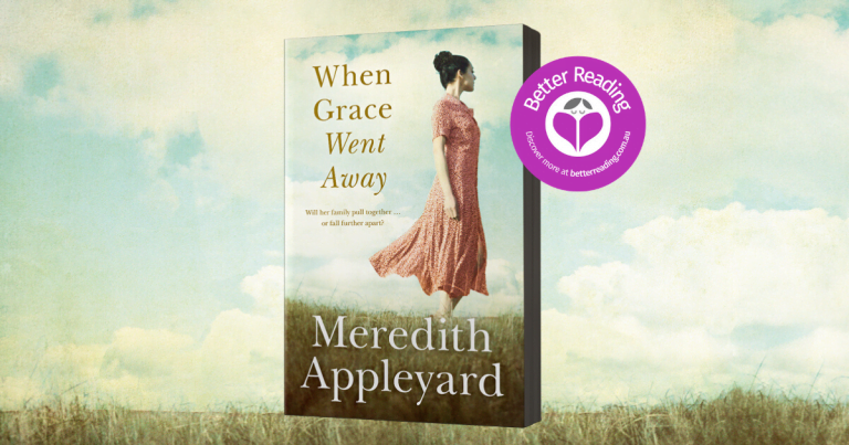 A Poignant Family Story: Review of When Grace Went Away by Meredith Appleyard