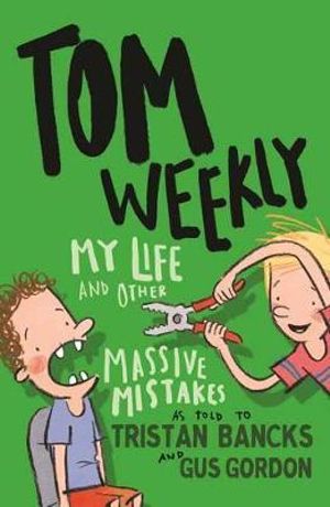 Tom Weekly: My Life and Other Massive Mistakes