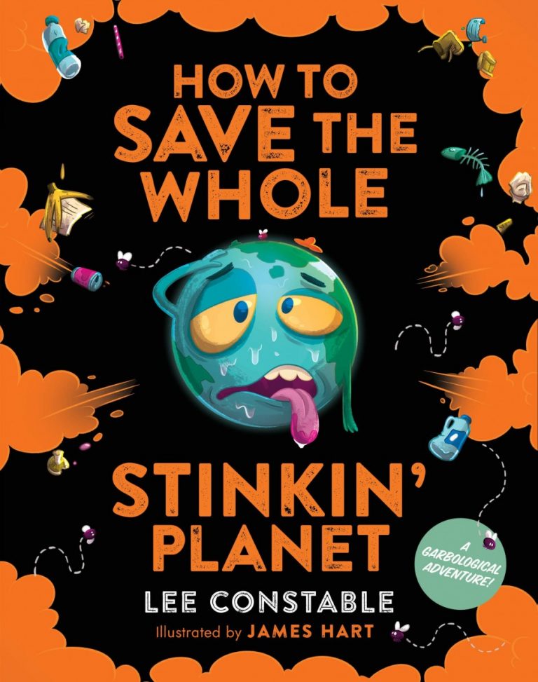 How To Save The Whole Stinkin' Planet