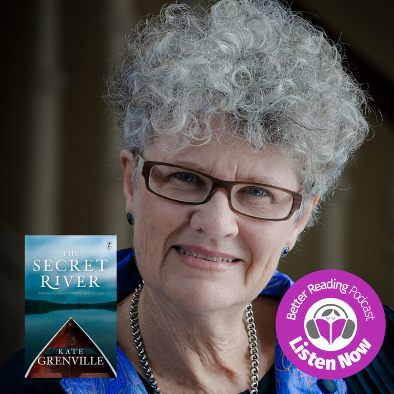 Podcast: Kate Grenville on the Importance of Story in Troubling Times #1