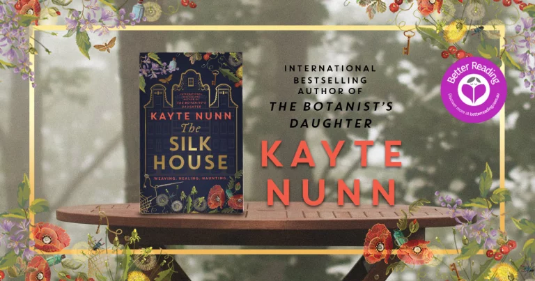 Try a Sample Chapter from Kayte Nunn's Spellbinding New Novel, The Silk House