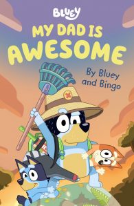 Bluey: My Dad is Awesome