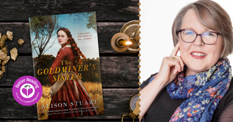 Q&A with The Goldminer's Sister Author, Alison Stuart