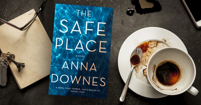 The Safe Place by Anna Downes is a Thrilling Page-Turner