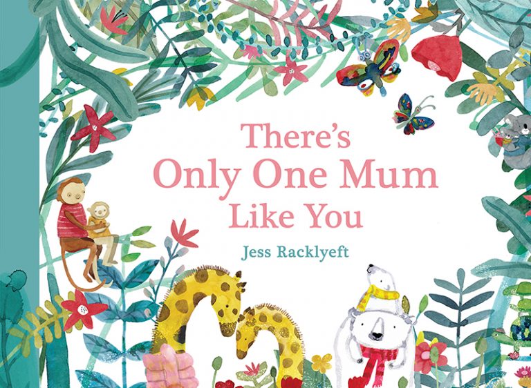 There’s Only One Mum Like You
