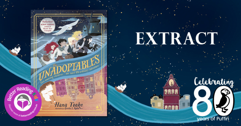 Un-ordinary adventure: Read an extract from The Unadoptables by Hana Tooke