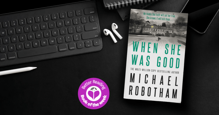 Take a Sneak Peek at Michael Robotham's Highly Anticipated New Thriller, When She Was Good