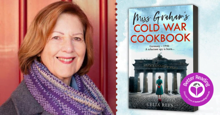 Celia Rees Shares the Inspiration Behind her New Historical, Miss Graham's Cold War Cookbook