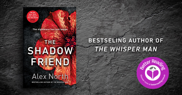 The Shadow Friend Author Alex North Shares the Creative Process Behind his Writing