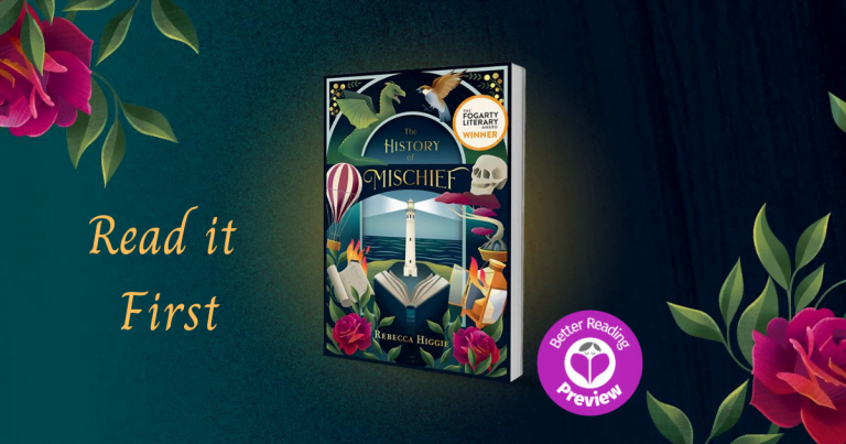 Better Reading Preview: The History of Mischief by Rebecca Higgie