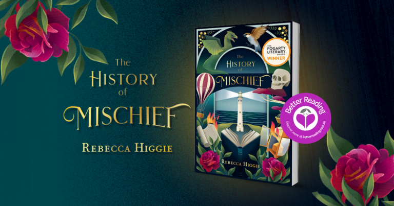 Magic and Madness: Read our Review of The History of Mischief by Rebecca Higgie
