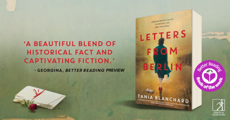 Beautiful and Emotionally Charged: Try an Extract of Letters from Berlin by Tania Blanchard