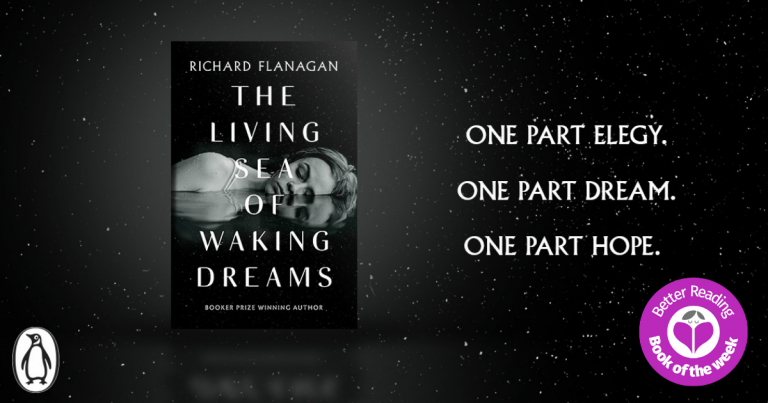 Take a Sneak Peek at Richard Flanagan's Extraordinary New Novel, The Living Sea of Waking Dreams