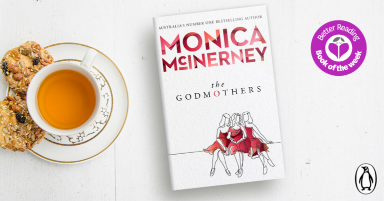 Warm, Uplifting and Hopeful: Read a Sample Extract of The Godmothers by Monica McInerney
