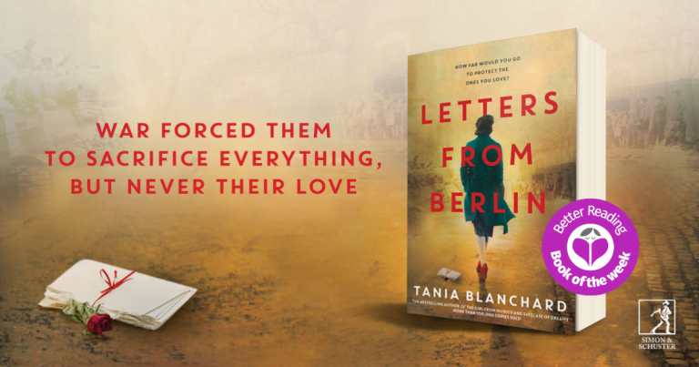 A Heartbreaking Tale Based on a True Story: Read our Review of Letters from Berlin by Tania Blanchard
