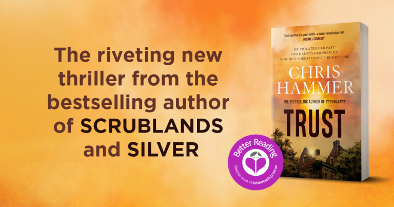 A Twisting Tale of Intrigue and Danger: Read Our Review of Trust by Chris Hammer