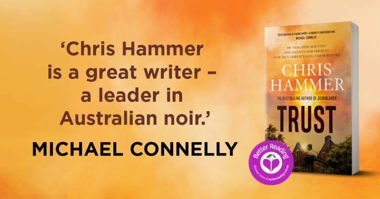 Crime Fiction at its Finest: Read an Extract from Trust by Chris Hammer
