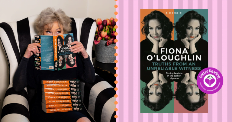 Fiona O'Loughlin on her Fiercely Honest New Memoir, Truths from an Unreliable Witness