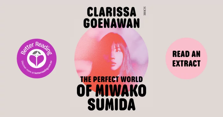 Read an Extract of Clarissa Goenawan's Bewitching Novel, The Perfect World of Miwako Sumida