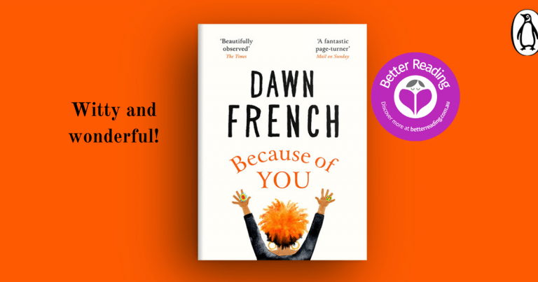 Dawn French has Done it Again. Because of You is fabulous. Read our Review Here
